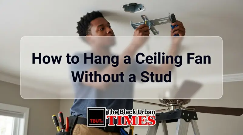 How to Hang a Ceiling Fan Without a Stud