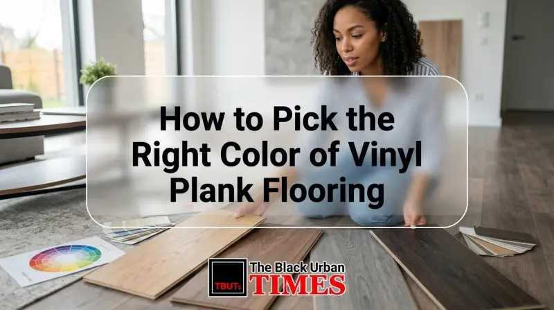 How to Pick the Right Color of Vinyl Plank Flooring
