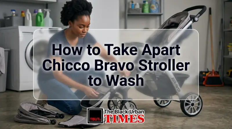 How to Take Apart Chicco Bravo Stroller to Wash