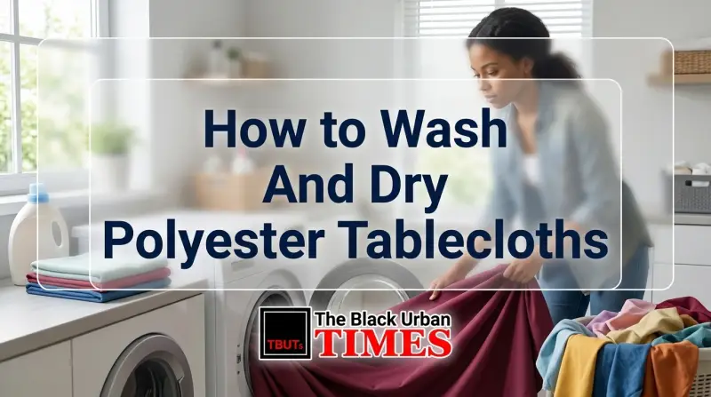 How to Wash And Dry Polyester Tablecloths