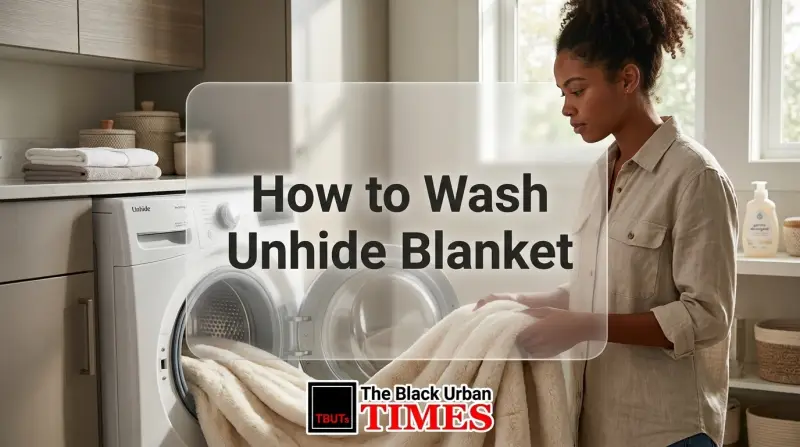 How to Wash Unhide Blanket