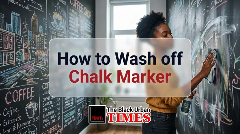 How to Wash off Chalk Marker
