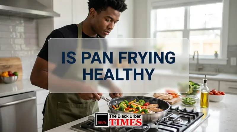 Is Pan Frying Healthy