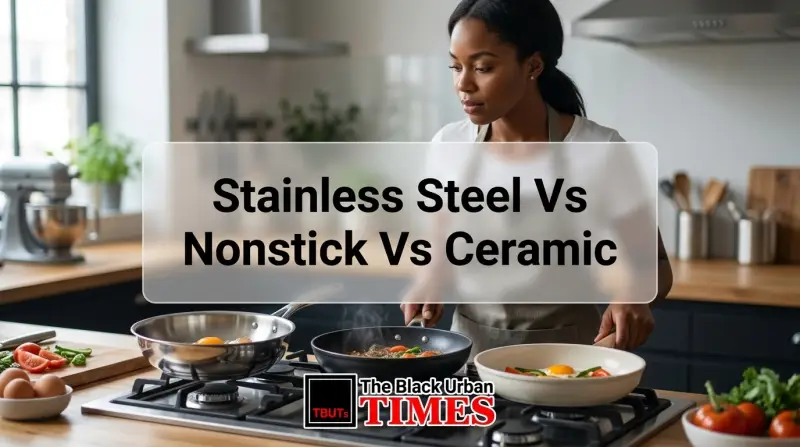 Stainless Steel Vs Nonstick Vs Ceramic