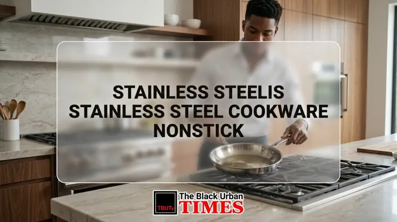 Stainless Steelis Stainless Steel Cookware Nonstick