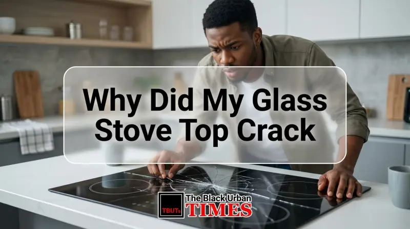Why Did My Glass Stove Top Crack