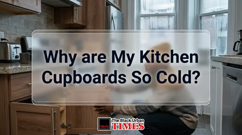 Why are My Kitchen Cupboards So Cold