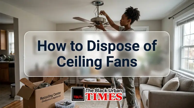 How to Dispose of Ceiling Fans