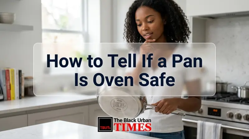 How to Tell If a Pan is Oven Safe