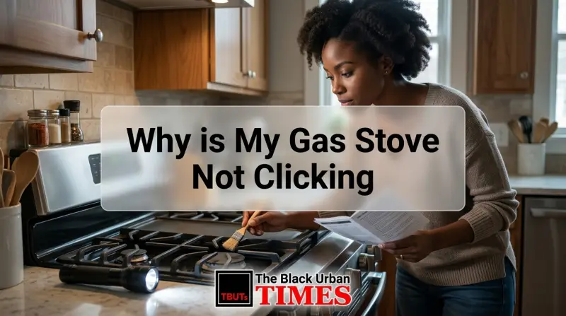 Why is My Gas Stove Not Clicking